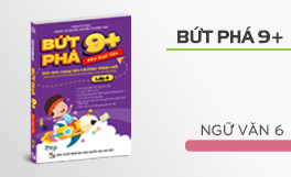 Bứt phá 9+ môn Ngữ văn lớp 6