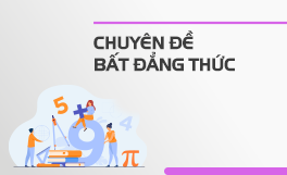 Chuyên đề Bất đẳng thức - Thầy Trần Phương, Lê Đức Việt 