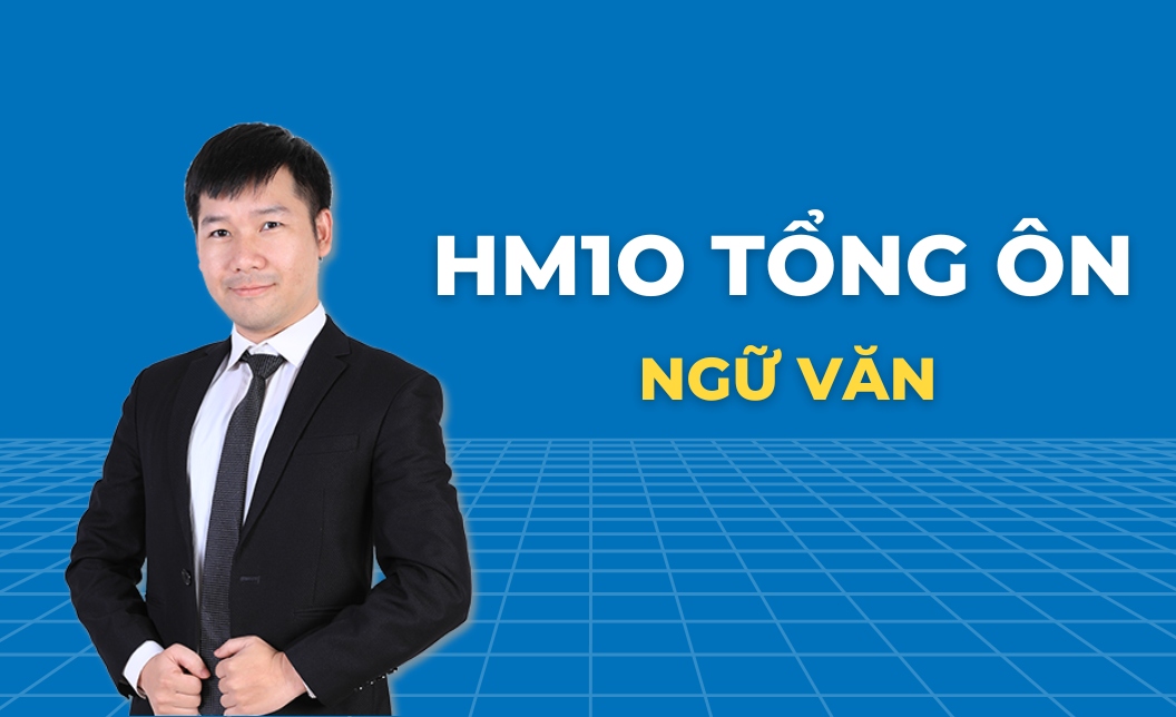HM10 Tổng ôn Ngữ văn