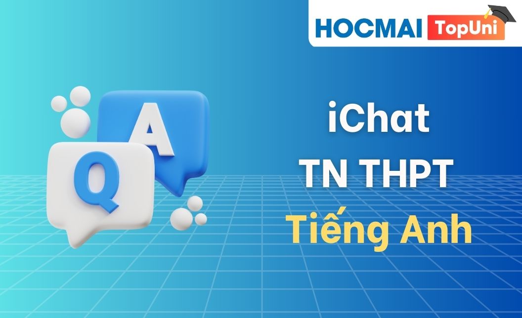 iChat TN THPT - Môn Tiếng Anh