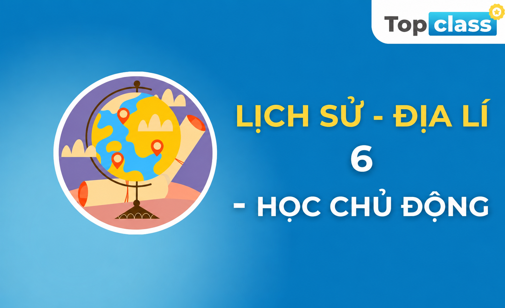 Lịch sử - Địa lí 6