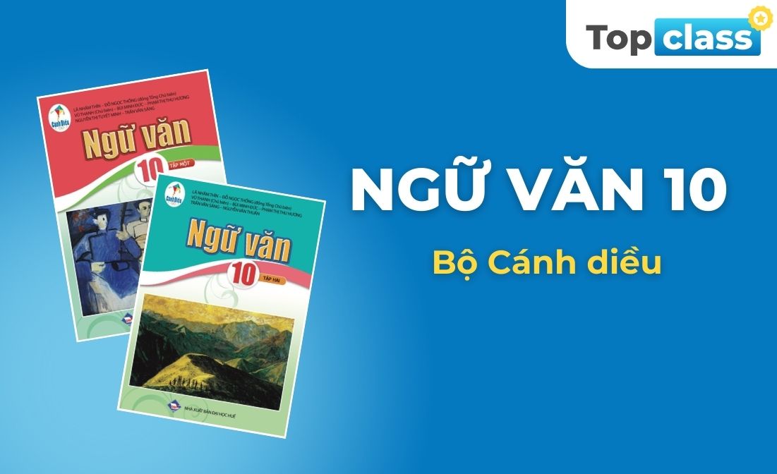 Ngữ văn 10 - Học chủ động, Bộ Cánh Diều
