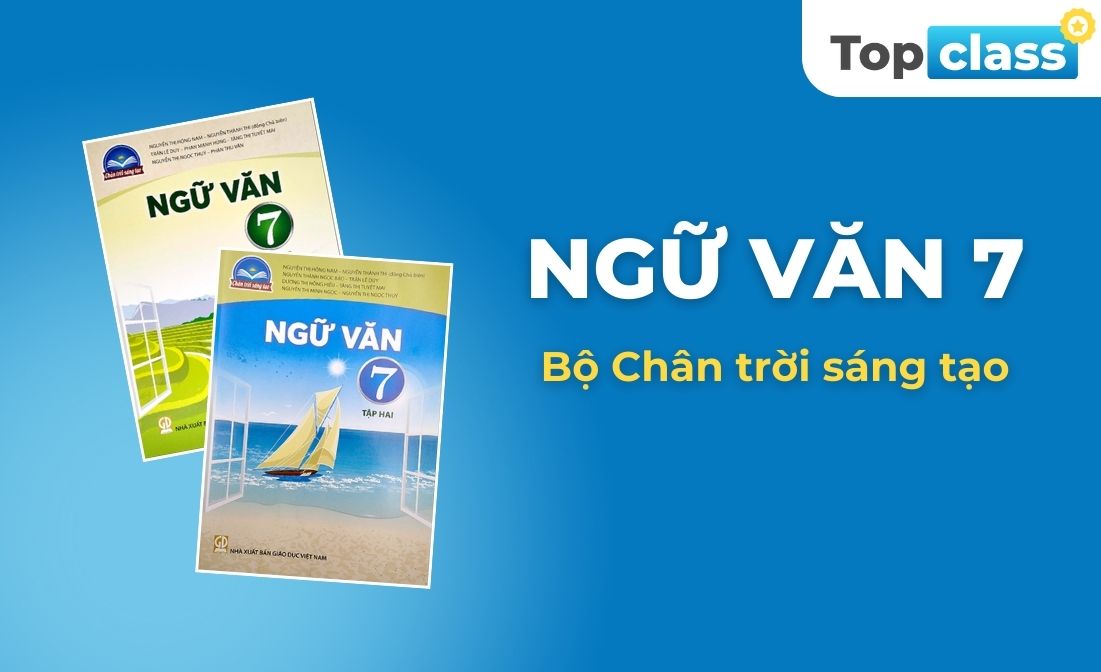 Ngữ văn 7 - Học chủ động, Bộ Chân trời sáng tạo