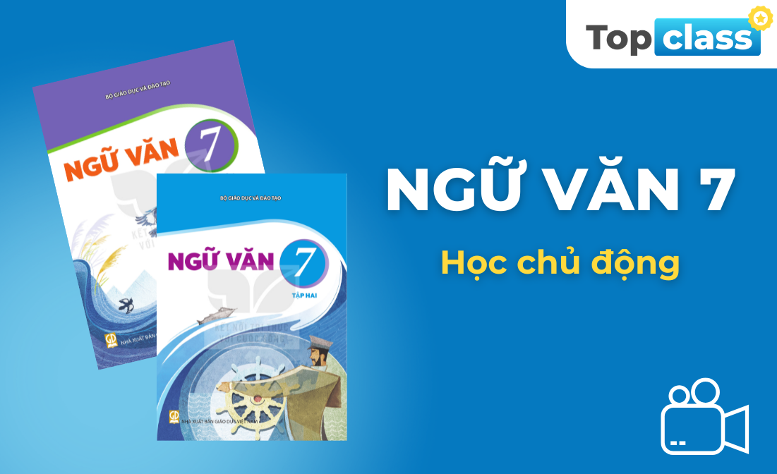 Ngữ văn 7 - Học chủ động