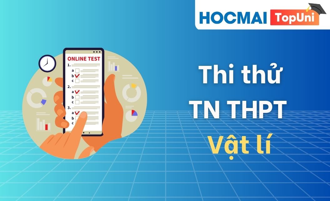 Thi thử TN THPT - Môn Vật lí