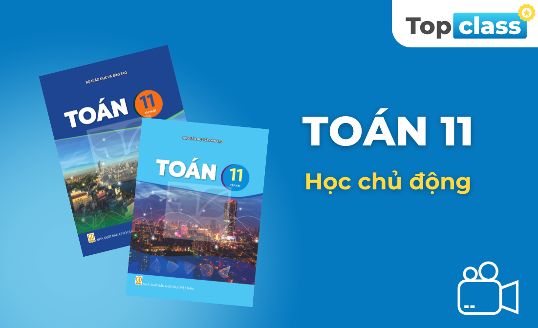 Toán 11 - Học chủ động