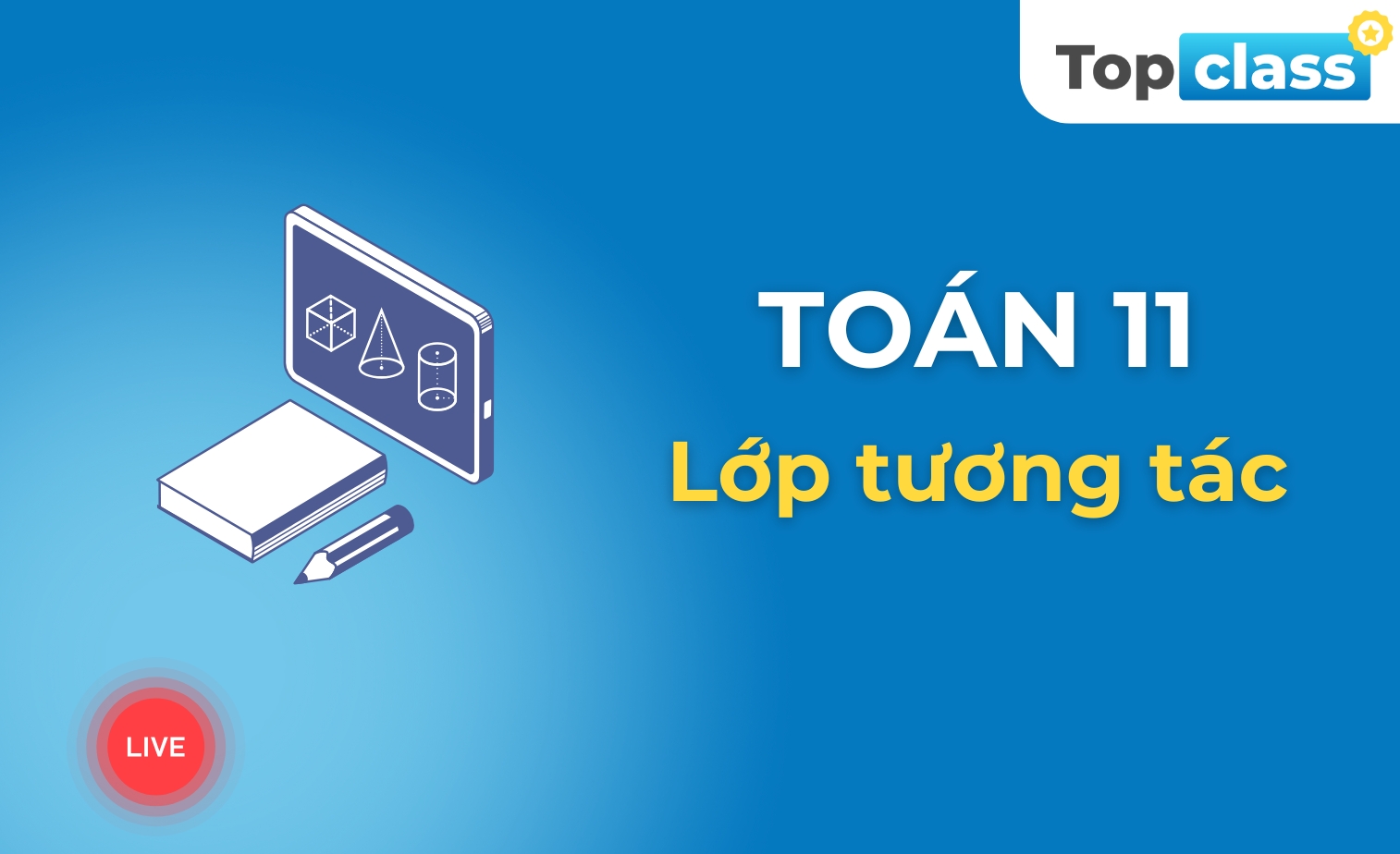 Toán 11 - Lớp tương tác