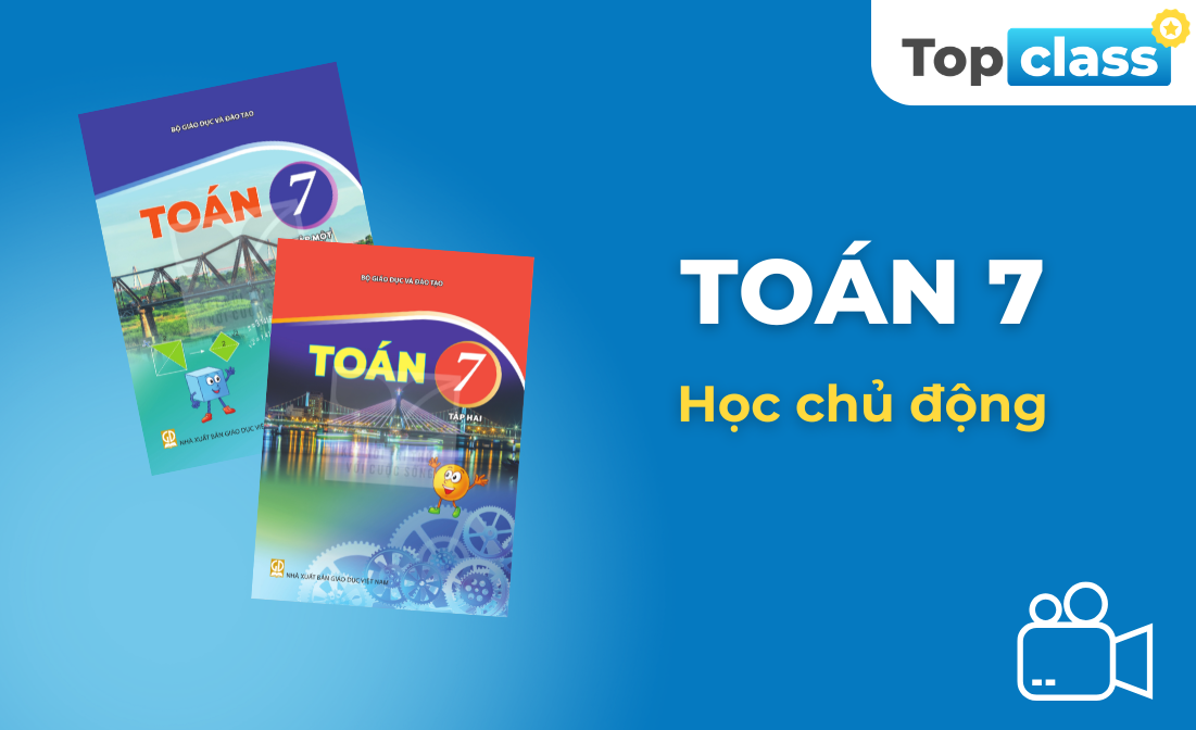 Toán 7 - Học chủ động