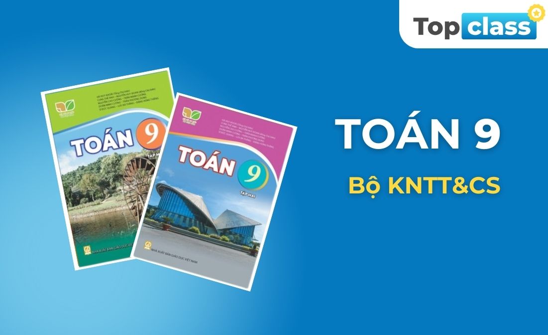 Toán 9 - Học chủ động, Bộ KNTT&CS