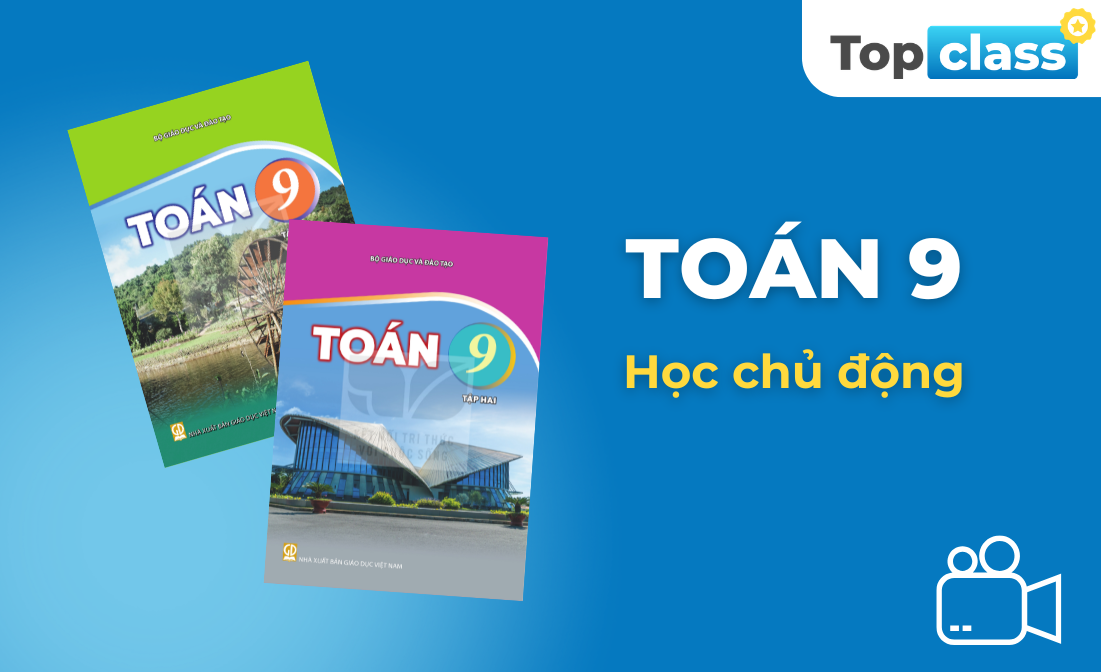 Toán 9 - Học chủ động