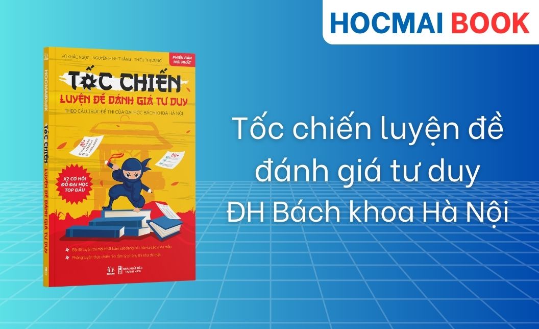 Tốc chiến luyện đề Kiểm tra tư duy ĐHBKHN 