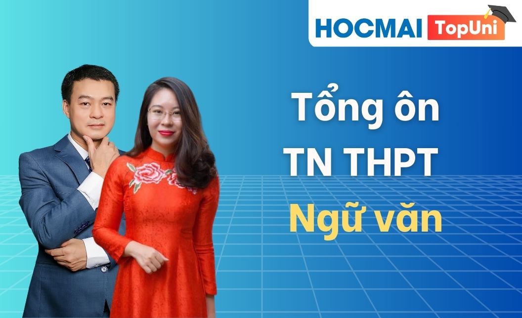 Tổng ôn TN THPT - Môn Ngữ văn