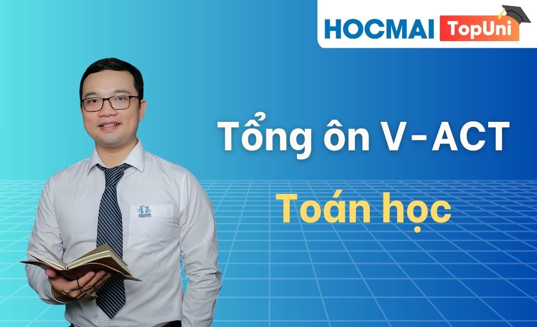 Tổng ôn V-ACT - Phần Toán học