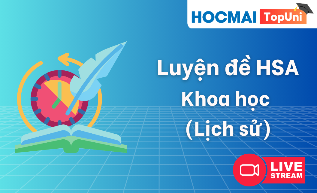 Luyện đề HSA - Môn Lịch sử - Lớp 1