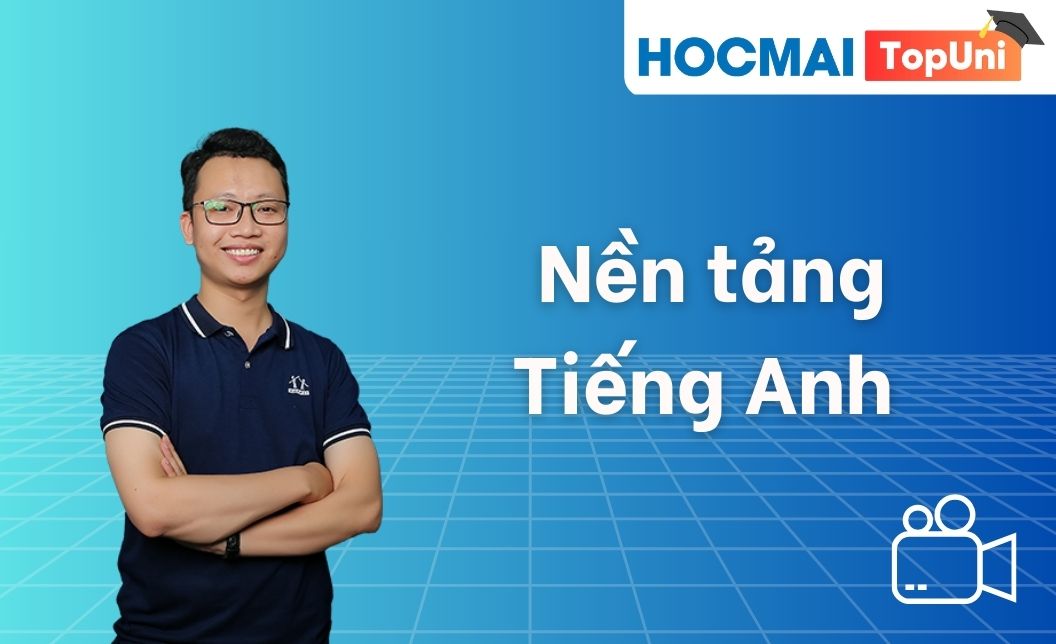 Nền tảng 12 - Môn Tiếng Anh