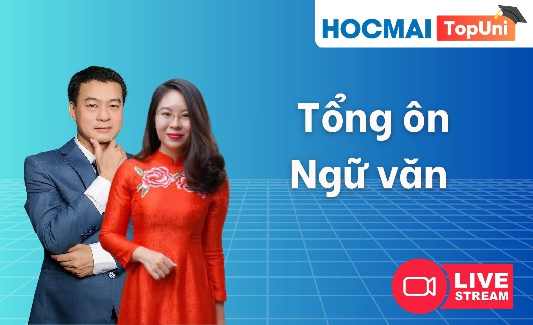 TopUni Tổng ôn iLive Ngữ văn